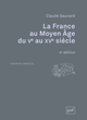La France au Moyen Âge du Ve au XVe siècle De Claude Gauvard - Presses Universitaires de France