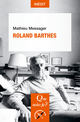 Roland Barthes De Mathieu Messager - Que sais-je ?