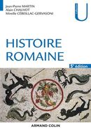 Histoire romaine - 5e éd. De Jean-Pierre Martin, Alain Chauvot et Mireille Cébeillac-Gervasoni - Armand Colin