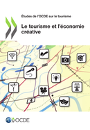 Le tourisme et l'économie créative De Collectif Collectif - OCDE / OECD