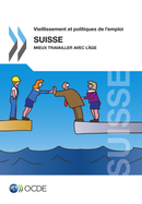 Vieillissement et politiques de l'emploi : Suisse 2014 De Collectif Collectif - OCDE / OECD