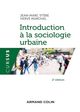 Introduction à la sociologie urbaine - 2e éd. De Jean-Marc STÉBÉ et Hervé MARCHAL - Armand Colin