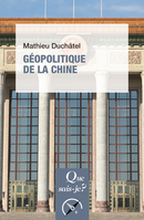 Géopolitique de la Chine De Mathieu Duchâtel - Que sais-je ?