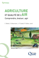 Agriculture et qualité de l'air De Carole Bedos, Jean-François Castell, Pierre Cellier et Sophie Génermont - Quæ