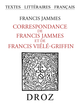 Correspondance de Francis Jammes et de Francis Viélé-Griffin De Francis Jammes et Francis Vielé-Griffin - Librairie Droz