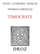 Timocrate De Thomas Corneille - Librairie Droz