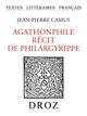 Agathonphile. Récit de Philargyrippe De Jean-Pierre Camus - Librairie Droz