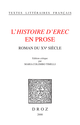 L'Histoire d'Erec en prose : roman du XVe siècle  - Librairie Droz