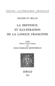 La Deffence, et illustration de la langue françoyse (1549) & L'Olive De Joachim du Bellay, Ernesta Caldarini et Ernesta Caldarini - Librairie Droz