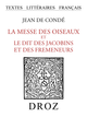 La Messe des Oiseaux et le Dit des Jacobins et des Fremeneurs De Jean de Condé - Librairie Droz
