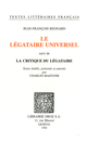 Le Légataire universel ; suivi de La Critique du Légataire De Jean-François Regnard, Charles Mazouer et Charles Mazouer - Librairie Droz