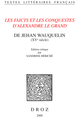 Les Faicts et les conquestes d'Alexandre le Grand De Jehan Wauquelin - Librairie Droz