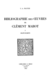 Bibliographie des œuvres de Clément Marot De Claude-Albert Mayer - Librairie Droz