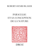 Paracelse et sa conception de la nature De Robert-Henri Blaser - Librairie Droz