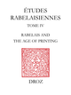 Rabelais and the Age of Printing De Michael B. Kline - Librairie Droz