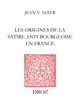 Les Origines de la satire anti-bourgeoise en France : Moyen âge-XVIe siècle De Jean V. Alter - Librairie Droz