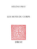 Les mots du corps De Marie-Hélène Prat - Librairie Droz