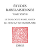 Le Dialogue rabelaisien : le "Tiers Livre" exemplaire De Véronique Zaercher - Librairie Droz