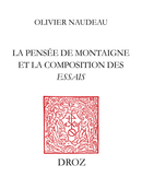 La Pensée de Montaigne et la composition des "Essais" De Olivier Naudeau - Librairie Droz