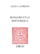 Ronsard et la rhétorique De Alex L. Gordon - Librairie Droz