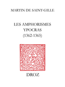 Les Amphorismes Ypocras (1362-1365) De Martin de Saint-Gille - Librairie Droz