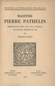 Maistre Pierre Pathelin De Pierre Levet et Richard T. Holbrook - Librairie Droz