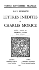 Lettres inédites à Charles Morice De Paul Verlaine - Librairie Droz
