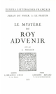 Le Mystère du roy Advenir De Jean du Prier - Librairie Droz