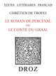 Le roman de Perceval ou le conte du Graal De Chrétien de Troyes - Librairie Droz