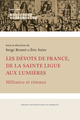 Les dévots de France de la Sainte Ligue aux Lumières  - Presses universitaires de Bordeaux