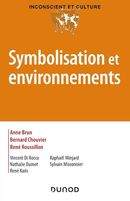 Symbolisation et environnements De René Roussillon, Anne Brun et Bernard Chouvier - Dunod