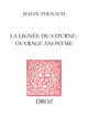 La Lignée de Saturne : ouvrage anonyme (B.N. Ms. fr. 1358) De Jehan Thenaud - Librairie Droz