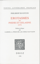 Erotasmes de Phidie et Gelasine : 1557 De Philibert Bugnyon et Roger Dubuis - Librairie Droz