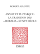 Amyot et Plutarque : la tradition des «moralia» au XVIe siècle De Robert Aulotte - Librairie Droz