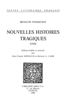 Nouvelles Histoires tragiques, 1586 De Bénigne Poissenot, Jean-Claude Arnould et Richard A. Carr - Librairie Droz
