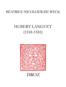 Hubert Languet (1518-1581) De Béatrice Nicollier-de Weck - Librairie Droz