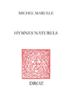 Hymnes naturels De Michel Marulle - Librairie Droz