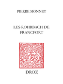 Les Rohrbach de Francfort De Pierre Monnet - Librairie Droz