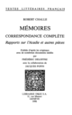 Mémoires, Correspondance complète ; De Robert Challe et Jacques Popin - Librairie Droz