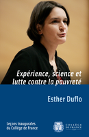 Expérience, science et lutte contre la pauvreté De Esther Duflo - Collège de France