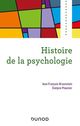 Histoire de la psychologie De Jean-François Braunstein et Évelyne Pewzner - Dunod