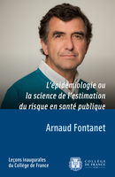 L’épidémiologie ou la science de l’estimation du risque en santé publique De Arnaud Fontanet - Collège de France