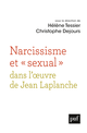 Narcissisme et « sexual » dans l'oeuvre de Jean Laplanche De Christophe Dejours et Hélène Tessier - Presses Universitaires de France