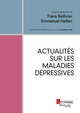 Actualités sur les maladies dépressives  - MEDECINE SCIENCES PUBLICATIONS