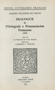 Dialogue de l'Ortografe et Prononciacion françoese (1555) De Jacques Peletier - Librairie Droz