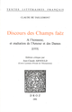 Discours des Champs faëz : A l'honneur et exaltation de l'Amour et des Dames De Claude Taillemont - Librairie Droz