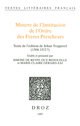 Mistere de l’Institucion de l’Ordre des Freres Prescheurs. Texte de l'édition de Jehan Trepperel (1504-1512?)  - Librairie Droz