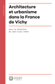Architecture et urbanisme dans la France de Vichy  - Collège de France