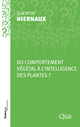 Du comportement végétal à l’intelligence des plantes ? De Quentin Hiernaux - Quæ