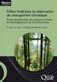 Filière forêt-bois et atténuation du changement climatique De Alice Roux, Antoine Colin, Jean-François Dhôte et Bertrand Schmitt - Quæ